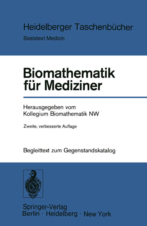 Book cover of Biomathematik für Mediziner: Begleittext zum Gegenstandskatalog (2. Aufl. 1976) (Heidelberger Taschenbücher #164)
