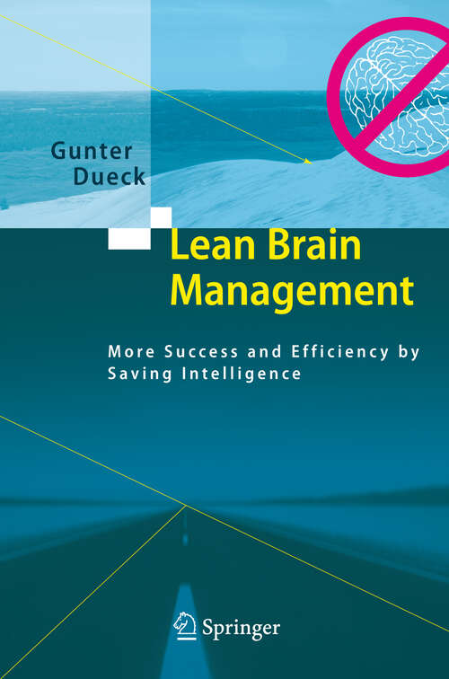 Book cover of Lean Brain Management: More Success and Efficiency by Saving Intelligence (2008)