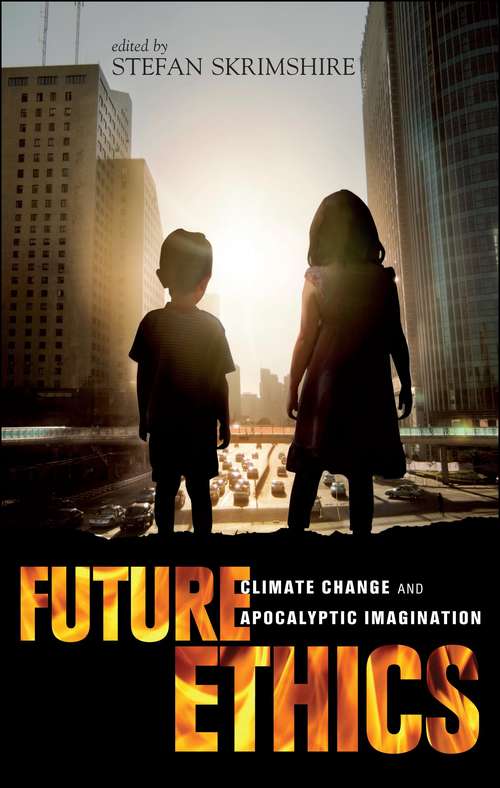 Book cover of Future Ethics: Climate Change and Apocalyptic Imagination