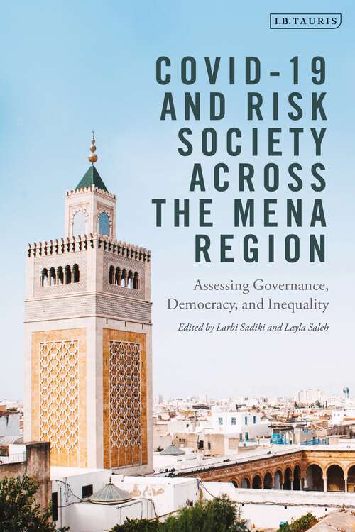 Book cover of COVID-19 and Risk Society across the MENA Region: Assessing Governance, Democracy, and Inequality