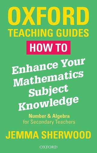 Book cover of How To Enhance Your Mathematics Subject Knowledge: Number and Algebra for Secondary Teachers (PDF)