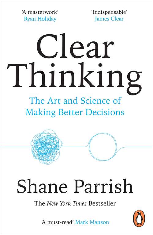 Book cover of Clear Thinking: Turning Ordinary Moments into Extraordinary Results