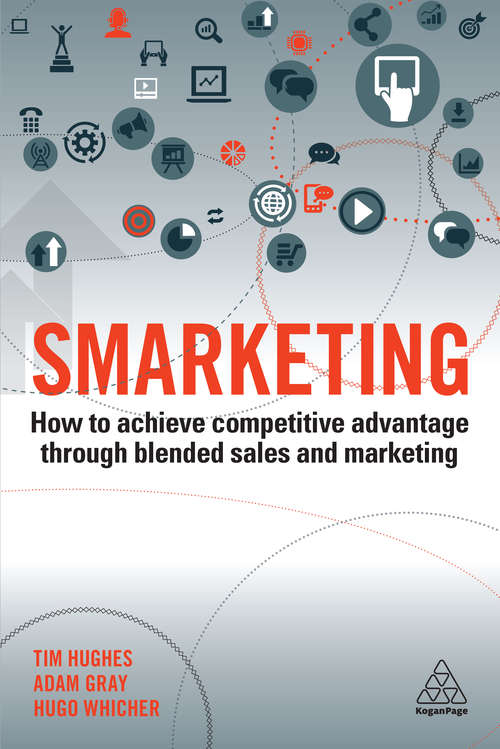 Book cover of Smarketing: How to Achieve Competitive Advantage through Blended Sales and Marketing