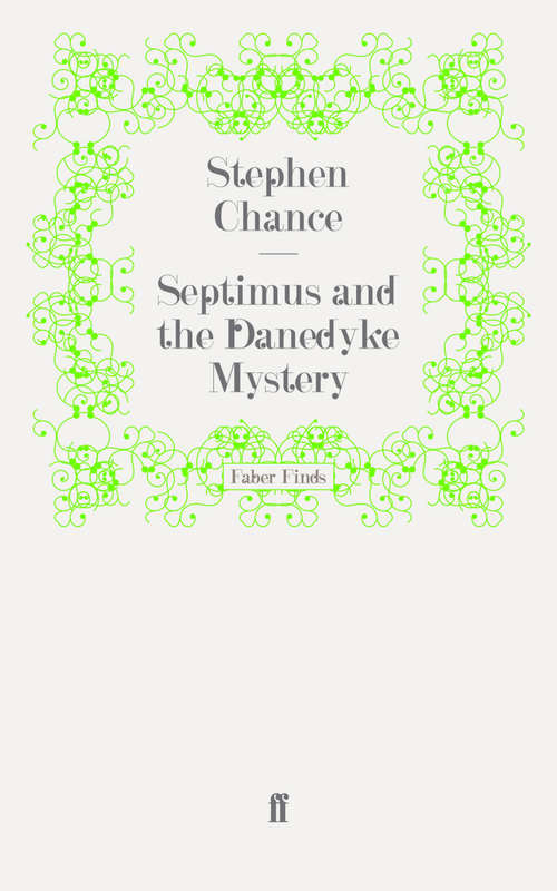 Book cover of Septimus and the Danedyke Mystery (Main) (A Reverend Septimus Treloar Mystery #1)