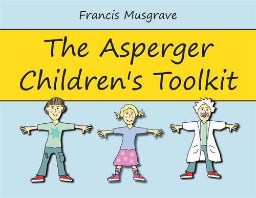 Book cover of The Asperger Children's Toolkit (PDF)