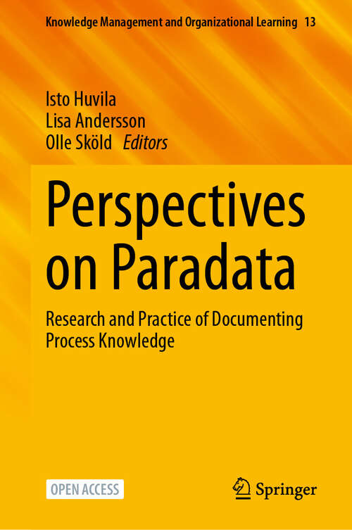 Book cover of Perspectives on Paradata: Research and Practice of Documenting Process Knowledge (2024) (Knowledge Management and Organizational Learning #13)