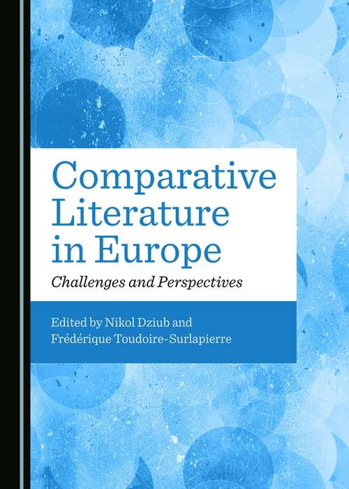 Book cover of Comparative Literature In Europe (PDF): Challenges And Perspectives