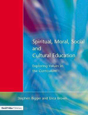 Book cover of Spiritual, Moral, Social and Cultural Education: Exploring Values in the Curriculum (PDF)