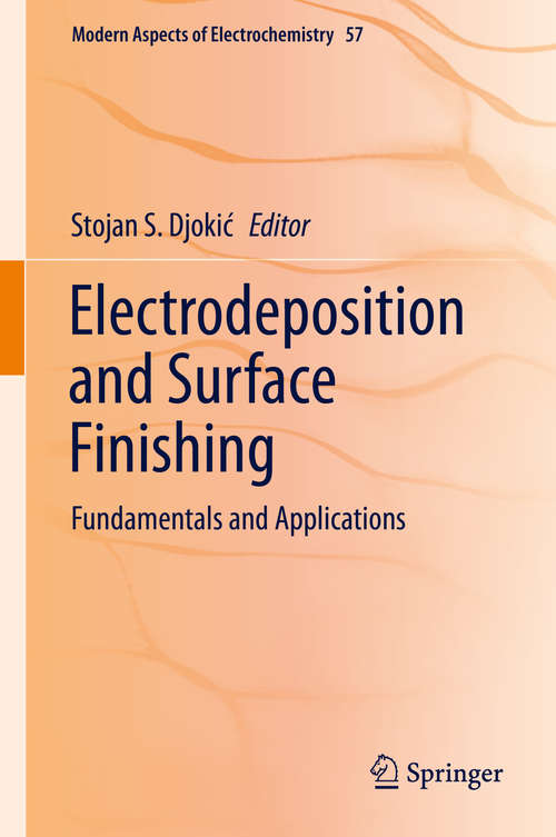 Book cover of Electrodeposition and Surface Finishing: Fundamentals and Applications (2014) (Modern Aspects of Electrochemistry #57)