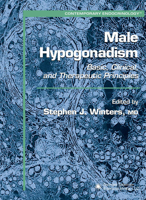 Book cover of Male Hypogonadism: Basic, Clinical, and Therapeutic Principles (2004) (Contemporary Endocrinology)