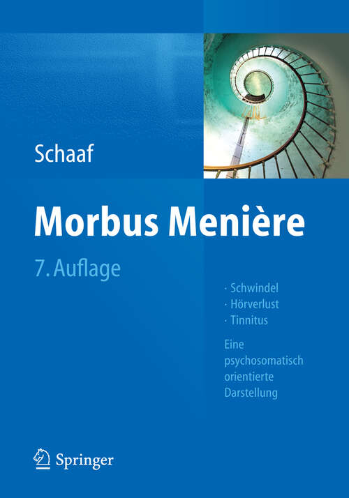 Book cover of Morbus Menière: Schwindel - Hörverlust - Tinnitus - Eine psychosomatisch orientierte Darstellung (7. Aufl. 2012)