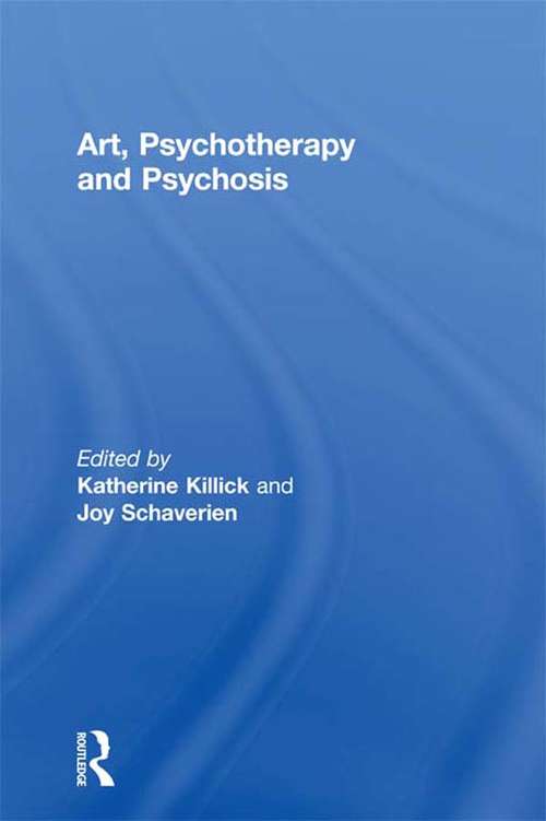 Book cover of Art, Psychotherapy and Psychosis