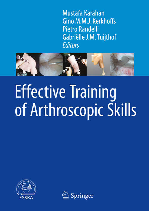 Book cover of Effective Training of Arthroscopic Skills (2015)