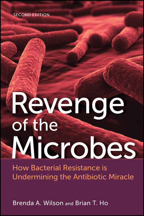 Book cover of Revenge of the Microbes: How Bacterial Resistance is Undermining the Antibiotic Miracle (ASM Books)
