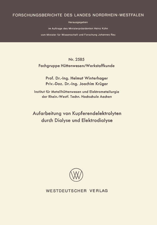 Book cover of Aufarbeitung von Kupferendelektrolyten durch Dialyse und Elektrodialyse (1976) (Forschungsberichte des Landes Nordrhein-Westfalen)