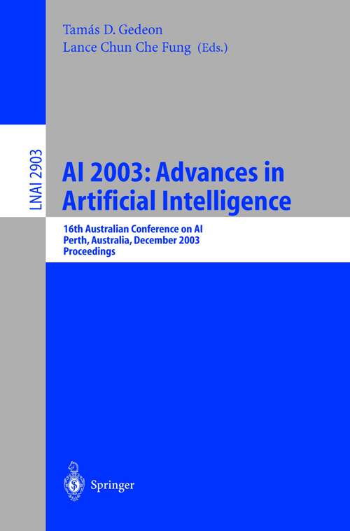 Book cover of AI 2003: 16th Australian Conference on AI, Perth, Australia, December 3-5, 2003, Proceedings (2003) (Lecture Notes in Computer Science #2903)