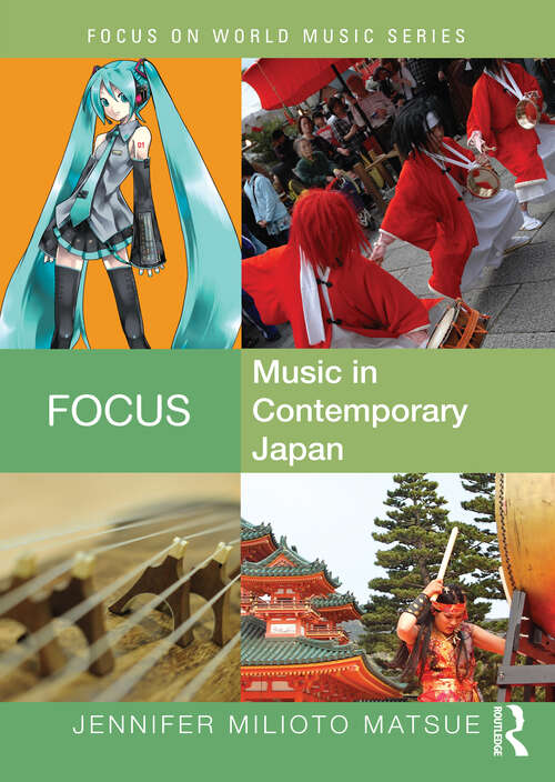Book cover of Focus: Music in Contemporary Japan (Focus on World Music Series)