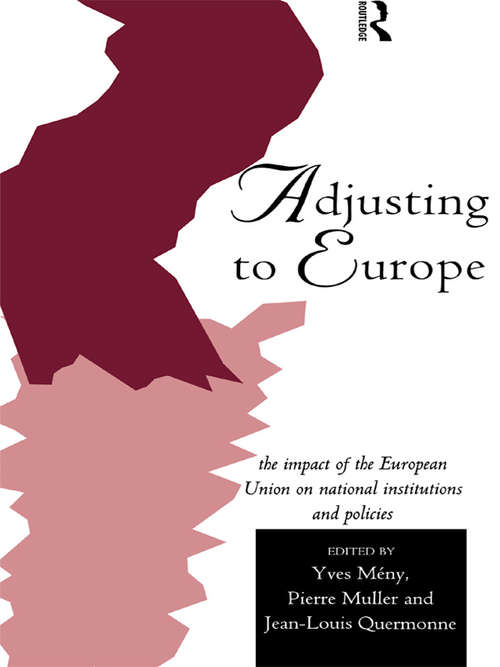 Book cover of Adjusting to Europe: The Impact of the European Union on National Institutions and Policies (Routledge Research in European Public Policy)