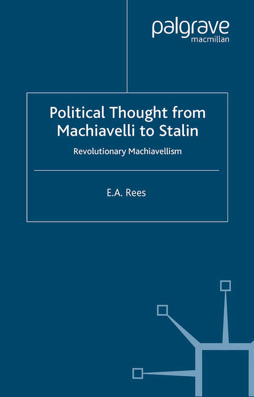 Book cover of Political Thought From Machiavelli to Stalin: Revolutionary Machiavellism (2004)