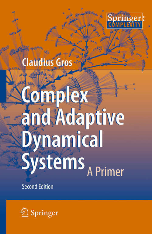 Book cover of Complex and Adaptive Dynamical Systems: A Primer (2nd ed. 2011)