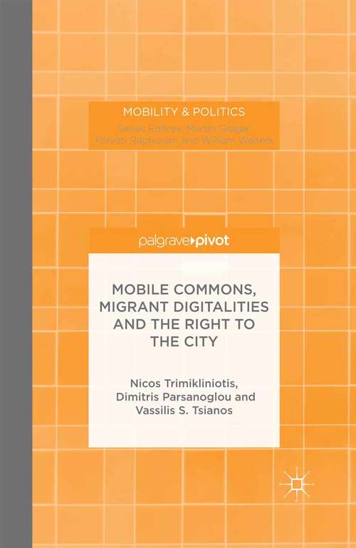 Book cover of Mobile Commons, Migrant Digitalities and the Right to the City (2015) (Mobility & Politics)