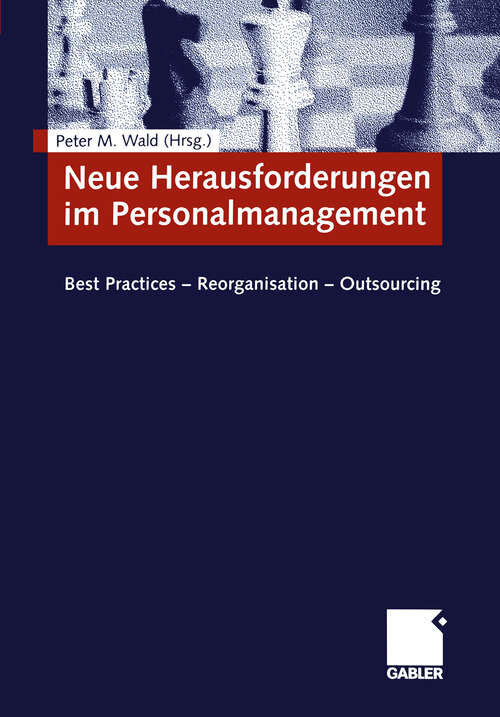 Book cover of Neue Herausforderungen im Personalmanagement: Best Practices - Reorganisation - Outsourcing (2005)