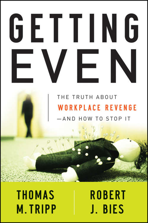 Book cover of Getting Even: The Truth About Workplace Revenge--And How to Stop It