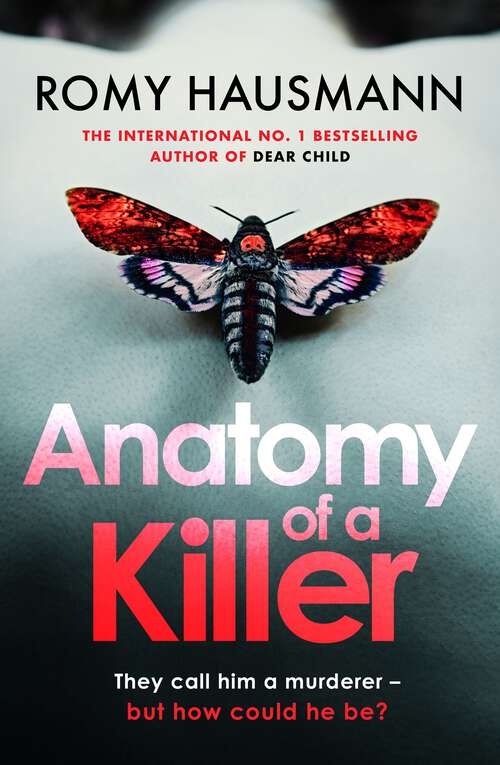 Book cover of Anatomy of a Killer: an unputdownable thriller full of twists and turns, from the author of DEAR CHILD