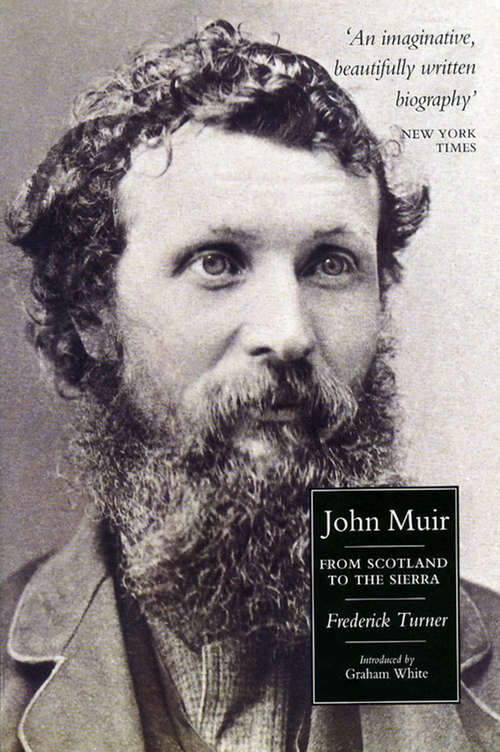 Book cover of John Muir: From Scotland to the Sierra - A Biography (Sierra Club Bks.)