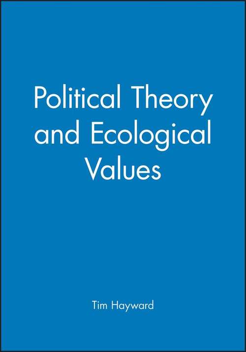 Book cover of Political Theory And Ecological Values
