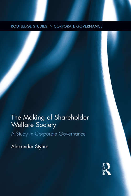 Book cover of The Making of Shareholder Welfare Society: A Study in Corporate Governance (Routledge Studies in Corporate Governance)