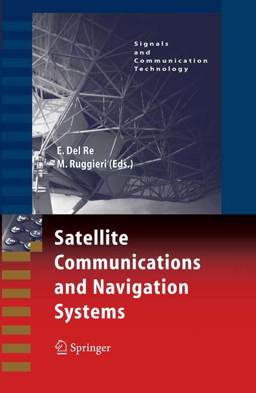 Book cover of Satellite Communications and Navigation Systems (2008) (Signals and Communication Technology)