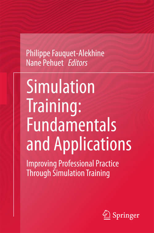 Book cover of Simulation Training: Improving Professional Practice Through Simulation Training (1st ed. 2016)