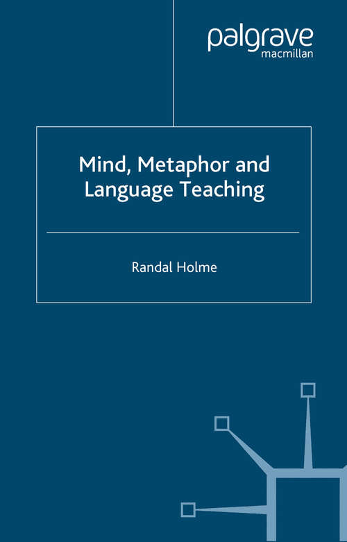 Book cover of Mind, Metaphor and Language Teaching (2004)