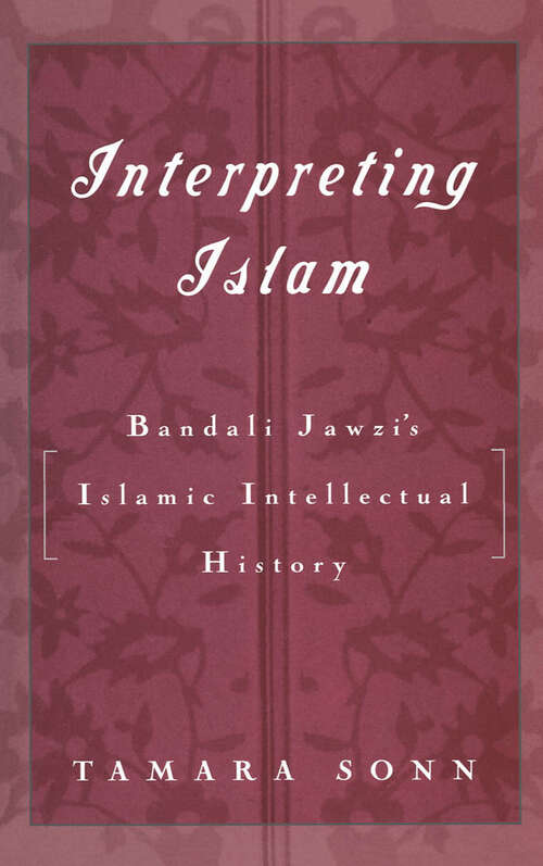 Book cover of Interpreting Islam: Bandali Jawzi's Islamic Intellectual History