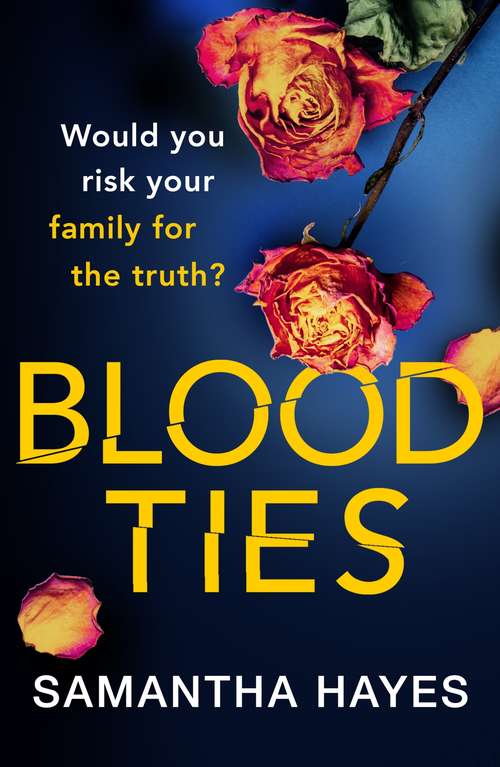 Book cover of Blood Ties: A heartstopping psychological thriller with a twist you will never see coming