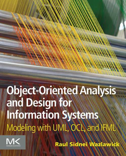 Book cover of Object-Oriented Analysis and Design for Information Systems: Agile Modeling with UML, OCL, and IFML