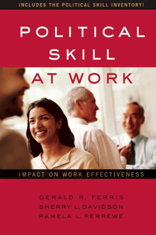 Book cover of Political Skill at Work: Impact on Work Effectiveness