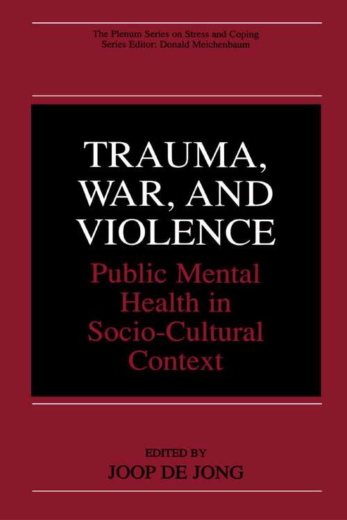 Book cover of Trauma, War, and Violence: Public Mental Health in Socio-Cultural Context (2002) (The Springer Series in Social Clinical Psychology)