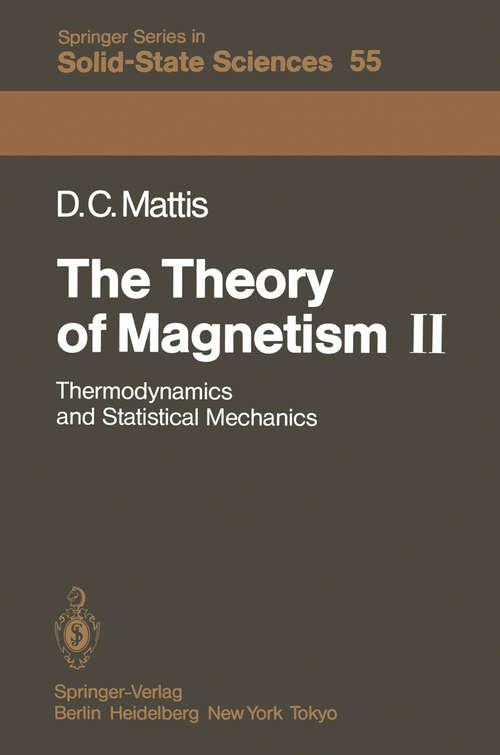 Book cover of The Theory of Magnetism II: Thermodynamics and Statistical Mechanics (1985) (Springer Series in Solid-State Sciences #55)