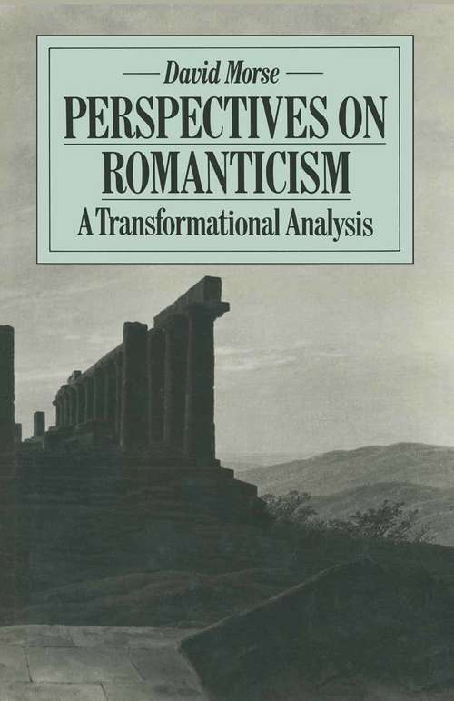 Book cover of Perspectives on Romanticism: A Transformational Analysis (1st ed. 1981)