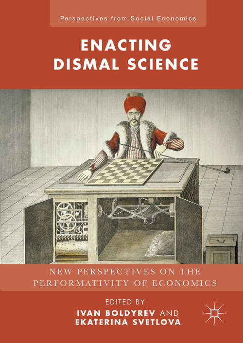 Book cover of Enacting Dismal Science: New Perspectives on the Performativity of Economics (1st ed. 2016) (Perspectives from Social Economics)