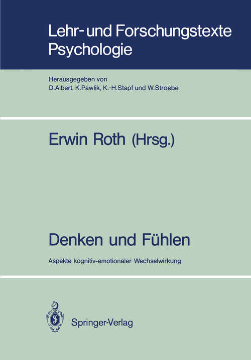 Book cover of Denken und Fühlen: Aspekte kognitiv-emotionaler Wechselwirkung (1989) (Lehr- und Forschungstexte Psychologie #32)