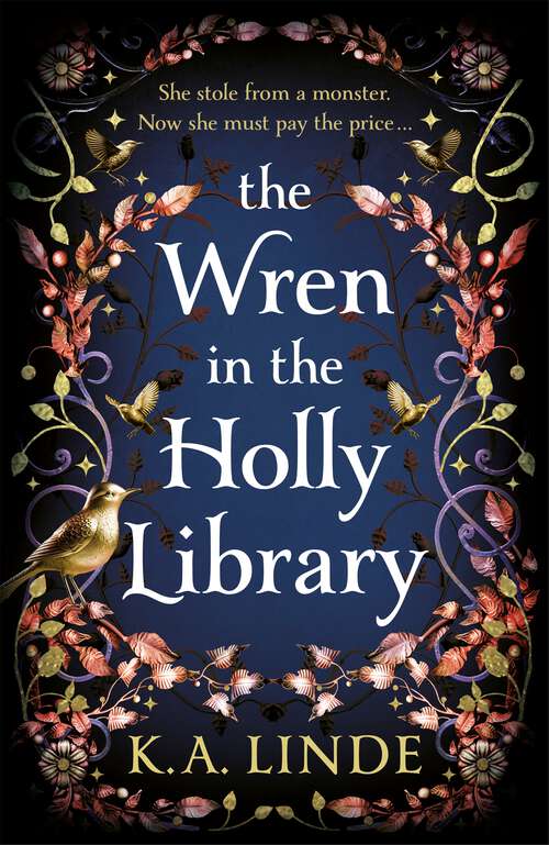 Book cover of The Wren in the Holly Library: An addictive dark romantasy series inspired by Beauty and the Beast (The Oak & Holly Cycle #1)