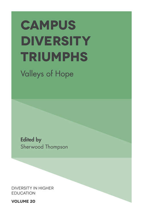 Book cover of Campus Diversity Triumphs: Valleys of Hope (Diversity in Higher Education #20)