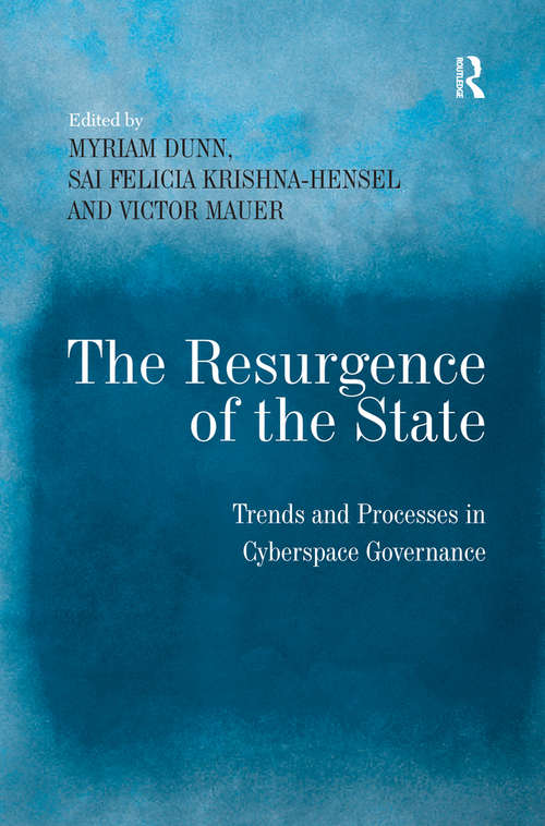 Book cover of The Resurgence of the State: Trends and Processes in Cyberspace Governance