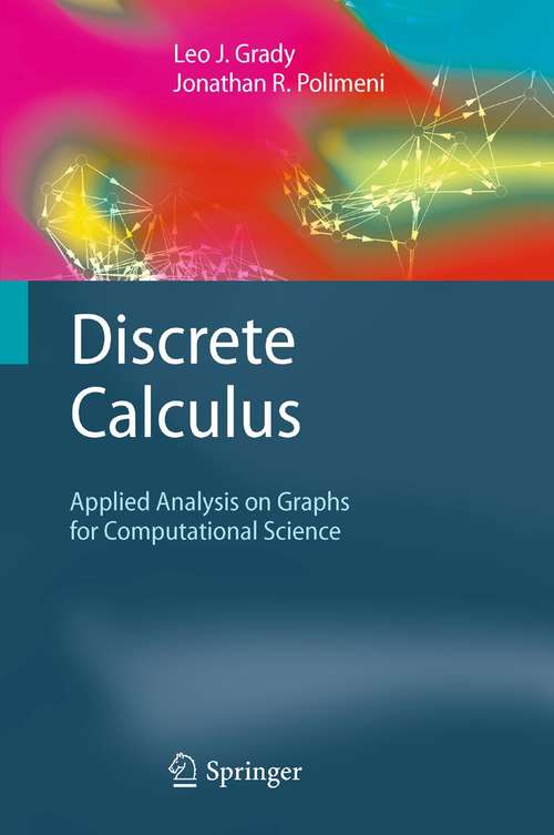 Book cover of Discrete Calculus: Applied Analysis on Graphs for Computational Science (2010)