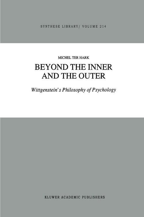 Book cover of Beyond the Inner and the Outer: Wittgenstein’s Philosophy of Psychology (1990) (Synthese Library #214)