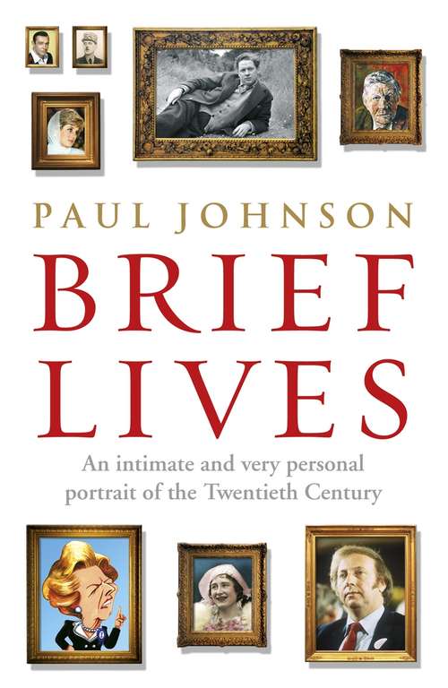 Book cover of Brief Lives: An Intimate And Very Personal Portrait Of The Twentieth Century