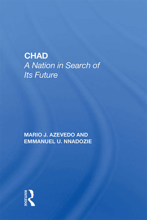 Book cover of Chad: A Nation In Search Of Its Future